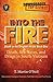 Into the Fire: Death, Sex Slaves, and Drugs in South Vietnam (Death in the Dragon's House)