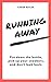 Running Away: Put Down the ...