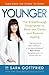 Younger: The Breakthrough Programme to Reset our Genes and Reverse Ageing