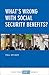 What’s Wrong with Social Security Benefits?