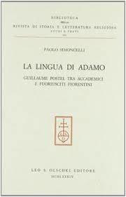 La lingua di Adamo: Guillaume Postel tra accademici e fuoriusciti fiorentini (Paperback)
