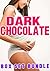 Dark Chocolate: 3 Book Set