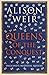 Queens of the Conquest: The...