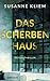 Das Scherbenhaus by Susanne Kliem