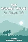 The Moonlit Moose...