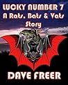 Lucky Number 7: A Rats, Bats & Vats Story