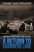 When Dreams Abound: A Return to Chambers Lane