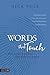 Words that Touch: How to Ask Questions Your Body Can Answer - 12 Essential 'Clean Questions' for Mind/Body Therapists