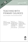 Teaching With Primary Sources (Trends in Archives Practice, #9-11) Teaching With Primary Sources (Trends in Archives Practice, #9-11)