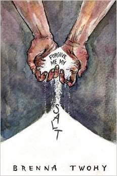 Forgive Me My Salt (Paperback)