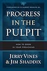 Progress in the Pulpit: How to Grow in Your Preaching