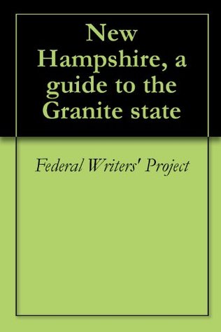 New Hampshire, a guide to the Granite state (Kindle Edition)