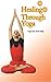 Healing Through Yoga by Yoga Guru Sunil Singh