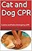 Cat and Dog CPR: Canine and...