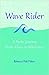 Wave Rider: A Poetic Journe...