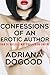 Confessions of an Erotic Author: How to Build Smut Publishing Empire