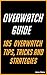 Overwatch Guide: 185 Overwa...