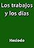 Los trabajos y los dias by Hesiod