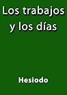 Los trabajos y los dias by Hesiod