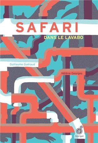 Safari dans le lavabo (Hardcover)