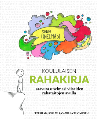 Koululaisen rahakirja - Saavuta unelmasi viisaiden rahataitojen avulla