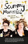 Scummy Mummies by Ellie Gibson
