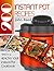200 Instant Pot Recipes: Amazingly Tasty & Healthy Instant Pot Cookbook: (1000 Bonus Recipes from All Around the World)