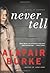 Never Tell (Ellie Hatcher, #4)