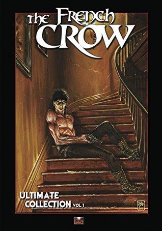 The French Crow Ultimate Collection vol.1 (French Edition)