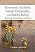 Economic Analysis, Moral Philosophy, and Public Policy