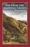 Far from the Madding Crowd by Thomas Hardy