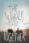 The Whole Thing Together by Ann Brashares