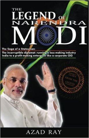 The Legend of Narendra Modi: The Saga of a Statesman (Paperback)