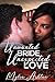 Unwanted Bride, Unexpected Love