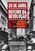 25 de Abril : roteiro da revolução : uma viagem pelos lugares que marcaram a revolução
