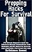 Prepping Hacks For Survival...