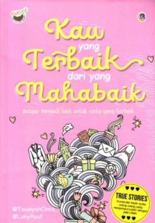 Kau yang Terbaik dari yang Mahabaik