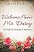 Welcome Home Mr. Darcy: A Pride & Prejudice Intimate (Pemberley Tales #1)