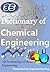 Dictionary of Chemical Engi...