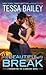 Too Beautiful to Break by Tessa Bailey