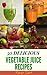 Vegetable Juice Recipes : 50 Delicious of Vegetable Juice (Vegetable Juice Recipes, Raw Vegetable Juices, Vegetable Juices, Fresh Vegetable And Fruit Juices) (Karen Gant Recipes Cookbook No.8)