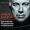 Quiet Leadership - Wie man Menschen und Spiele gewinnt by Carlo Ancelotti