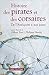 Histoire des pirates et des corsaires. De l'antiquité à nos j... by Gilbert Buti