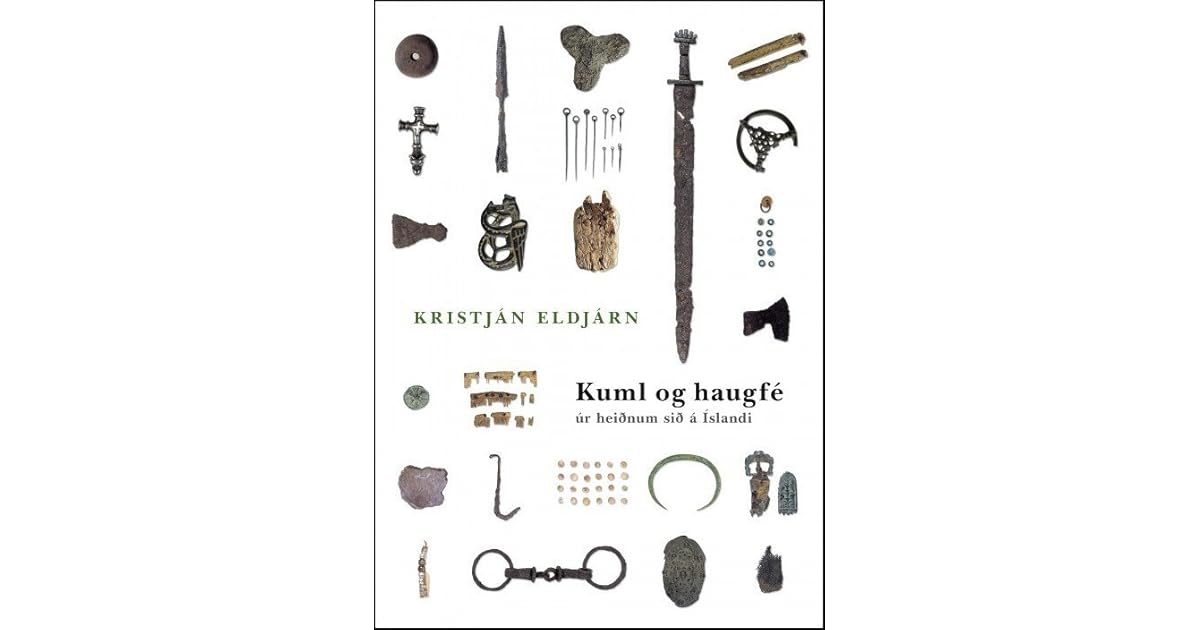 Kuml Og Haugfe Ur Heidnum Sid A Islandi By Kristjan Eldjarn