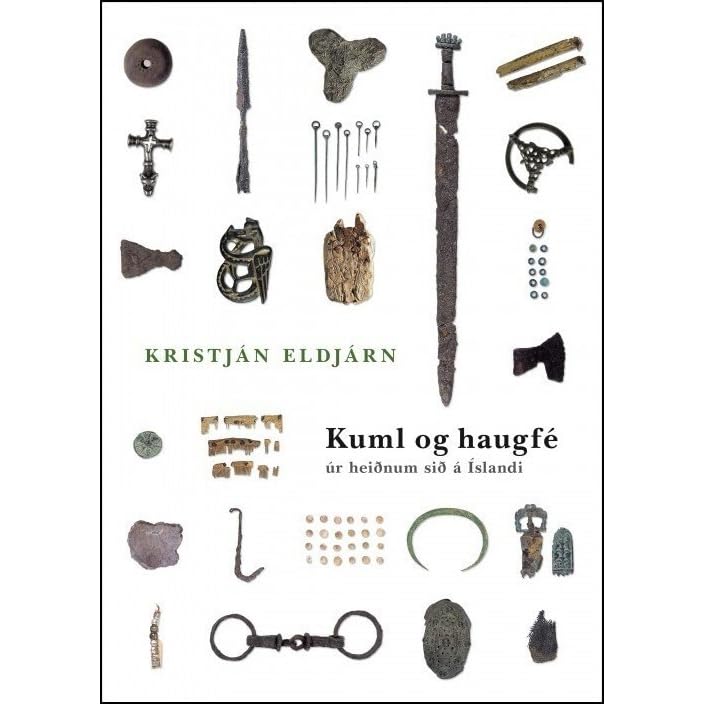 Kuml Og Haugfe Ur Heidnum Sid A Islandi By Kristjan Eldjarn
