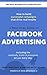 A Practical Guide To Facebook Advertising by Henry Marshall