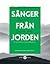 Sånger från jorden  by Fredrik Lindström
