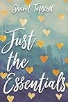 Just the Essentials by Shari L. Tapscott