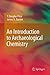 An Introduction to Archaeological Chemistry