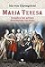 Maria Teresa. Semplice nel privato, determinata sul trono